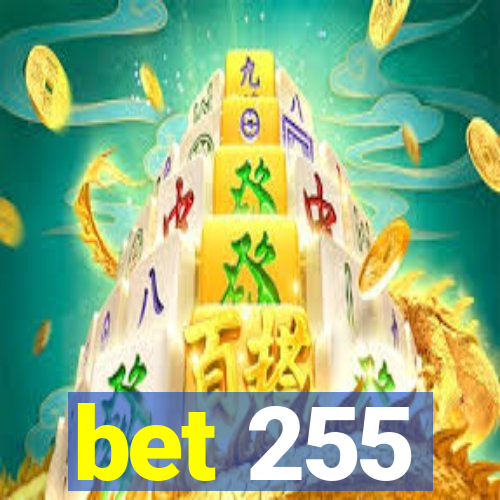 bet 255